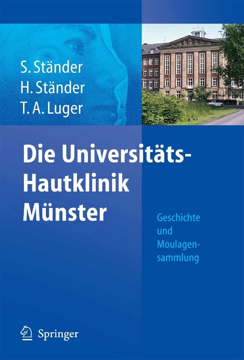 Die Universitäts-Hautklinik Münster - Sonja Ständer, Hartmut Ständer, Thomas A. Luger