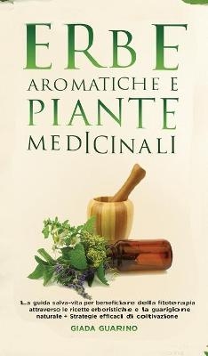 Erbe aromatiche e piante medicinali - Giada Guarino