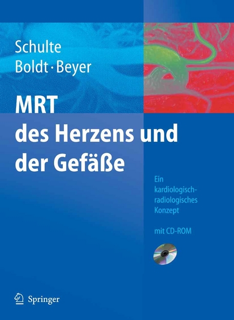 MRT des Herzens und der Gefäße - B. Schulte, A. Boldt, D. Beyer