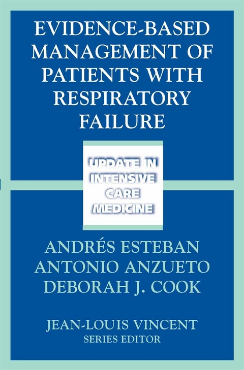 Evidence-Based Management of Patients with Respiratory Failure -  Andrés Esteban,  Deborah J. Cook,  Antonio Anzueto.