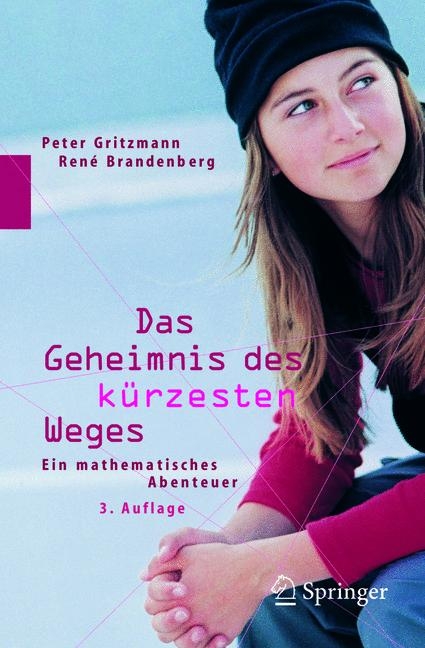 Das Geheimnis des kürzesten Weges - Peter Gritzmann, Rene Brandenberg