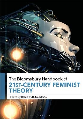 The Bloomsbury Handbook of 21st-Century Feminist Theory - 