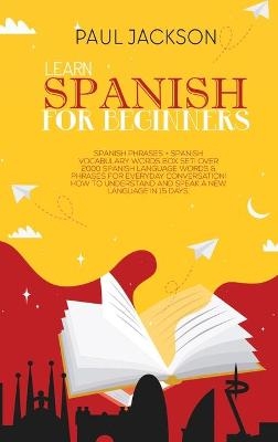 Learn Spanish For Beginner's - Paul Jackson