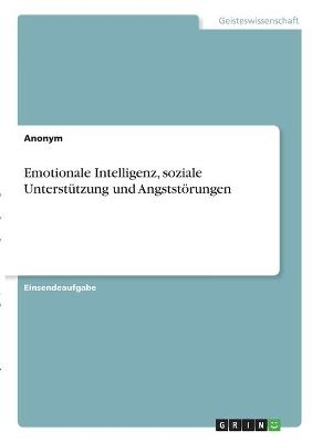 Emotionale Intelligenz, soziale UnterstÃ¼tzung und AngststÃ¶rungen -  Anonym