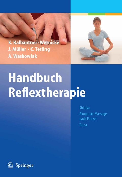 Handbuch Reflextherapie - Karin Kalbantner-Wernicke, Johannes Müller, Christiane Tetling, Astrid Waskowiak