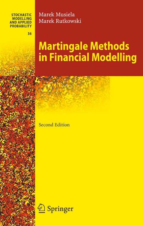 Martingale Methods in Financial Modelling - Marek Musiela, Marek Rutkowski