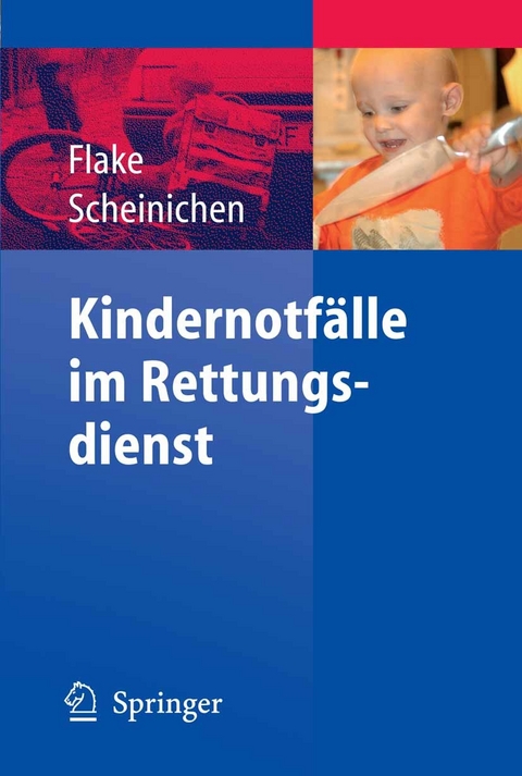 Kindernotfälle im Rettungsdienst - Frank Flake, Frank Scheinichen