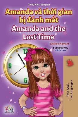 Amanda and the Lost Time (Vietnamese English Bilingual Children's Book) - Shelley Admont, KidKiddos Books