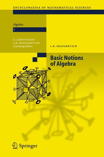 Basic Notions of Algebra - Igor R. Shafarevich