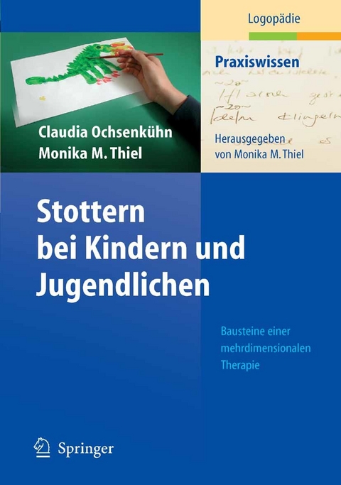 Stottern bei Kindern und Jugendlichen - Claudia Ochsenkühn, Monika Thiel