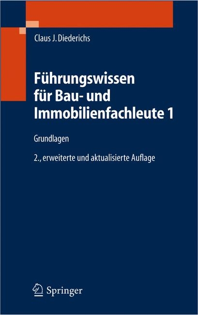 Führungswissen für Bau- und Immobilienfachleute 1 - Claus Jürgen Diederichs