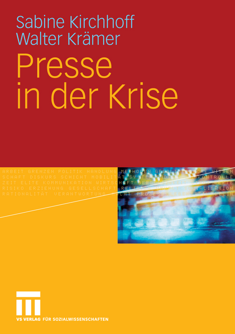 Presse in der Krise - Sabine Kirchhoff, Walter Krämer