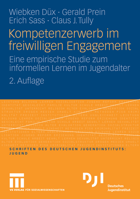 Kompetenzerwerb im freiwilligen Engagement - Wiebken Düx, Gerald Prein, Erich Sass, Claus J. Tully