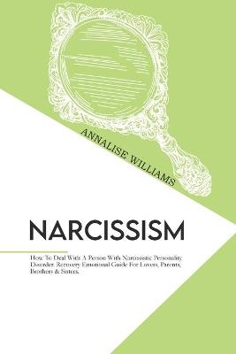 Narcissism - Annalise Williams