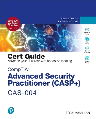 CompTIA Advanced Security Practitioner (CASP+) CAS-004 Cert Guide - Troy McMillan