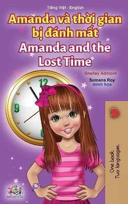 Amanda and the Lost Time (Vietnamese English Bilingual Children's Book) - Shelley Admont, KidKiddos Books