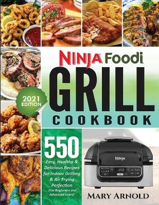 Ninja Foodi Grill Cookbook - Mary Arnold