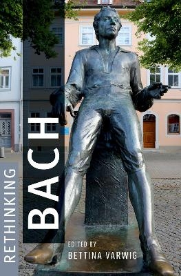 Rethinking Bach - 