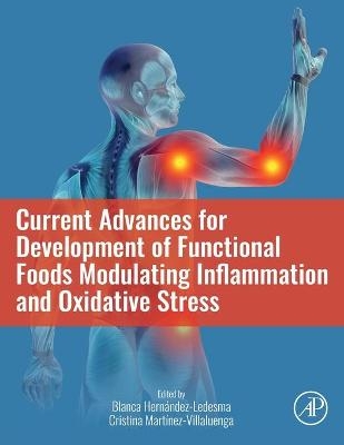 Current Advances for Development of Functional Foods Modulating Inflammation and Oxidative Stress - 