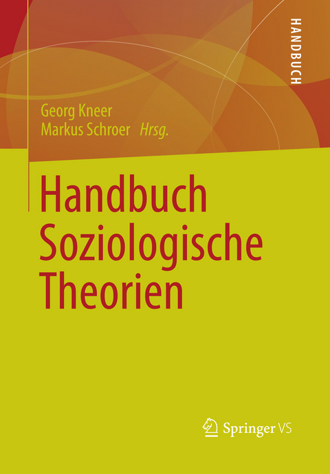 Handbuch Soziologische Theorien - 