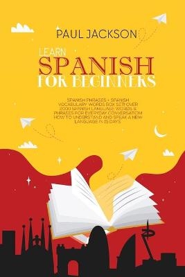 Learn Spanish For Beginner's - Paul Jackson