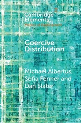 Coercive Distribution - Michael Albertus, Sofia Fenner, Dan Slater