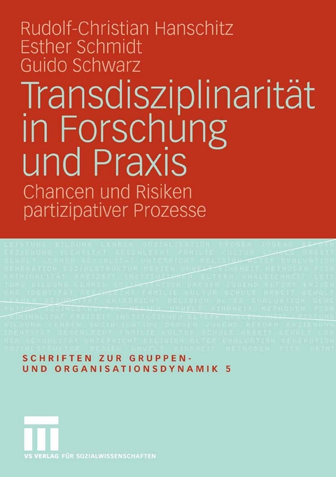 Transdisziplinarität in Forschung und Praxis - Rudolf-Christian Hanschitz, Esther Schmidt, Guido Schwarz