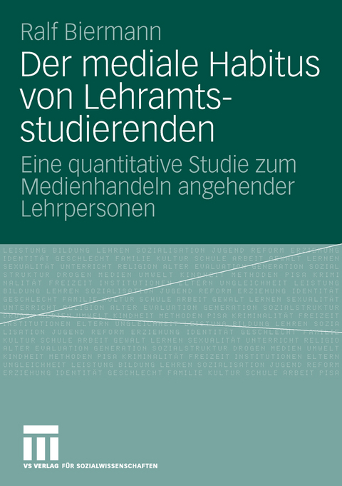 Der mediale Habitus von Lehramtsstudierenden - Ralf Biermann