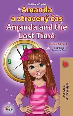 Amanda and the Lost Time (Czech English Bilingual Book for Kids) - Shelley Admont, KidKiddos Books