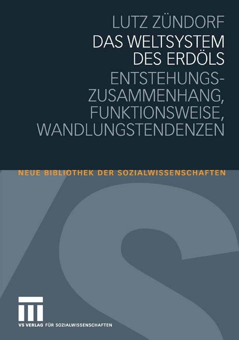 Das Weltsystem des Erdöls - Lutz Zündorf