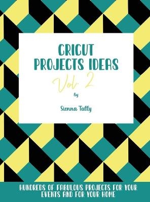 Cricut Project Ideas Vol.2 - SIENNA TALLY