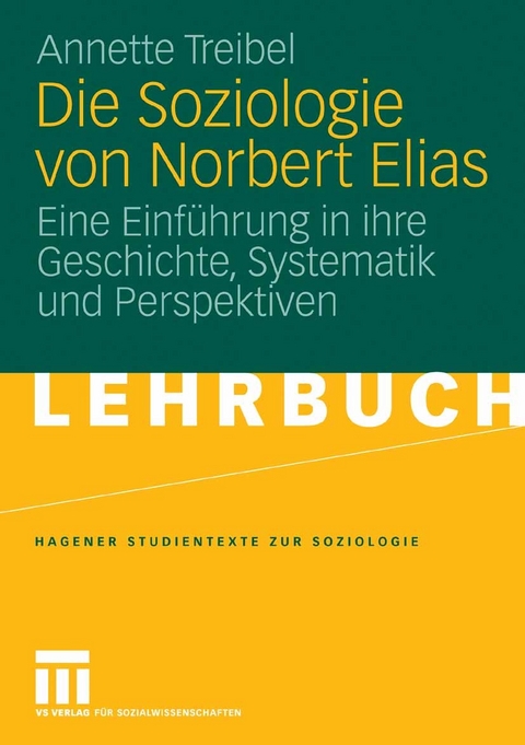 Die Soziologie von Norbert Elias - Annette Treibel