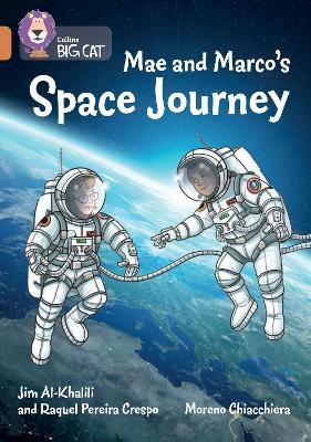 Mae and Marco's Space Journey - Jim Al-Khalili, Raquel Pereira Crespo