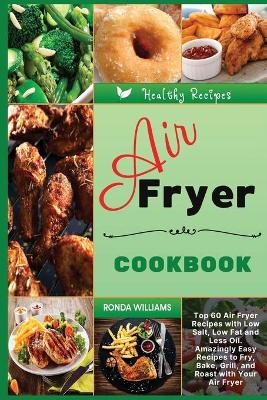 Air Fryer Cookbook - Ronda Williams