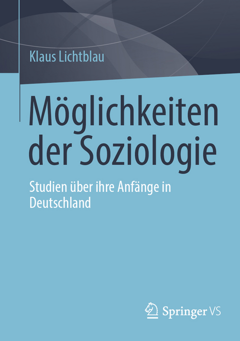 Möglichkeiten der Soziologie - Klaus Lichtblau