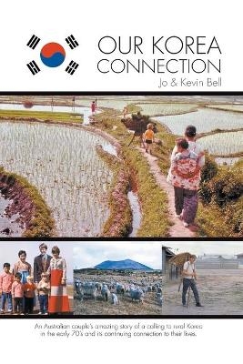 Our Korea Connection - Jo Bell, Kevin Bell