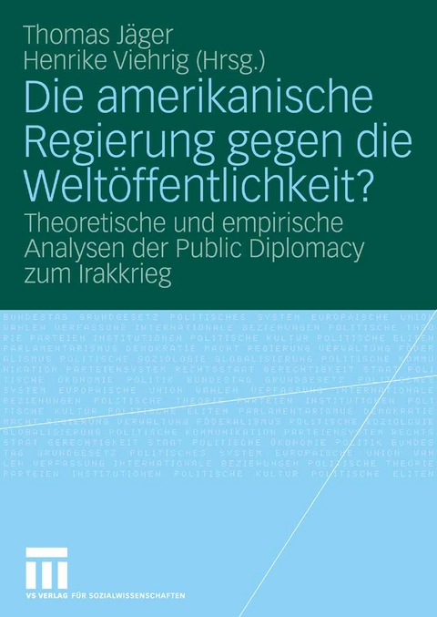 Die amerikanische Regierung gegen die Weltöffentlichkeit? - 