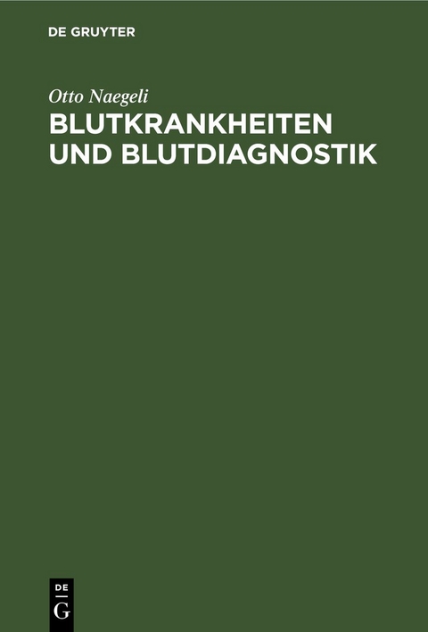 Blutkrankheiten und Blutdiagnostik - Otto Naegeli