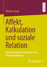 Affekt, Kalkulation und soziale Relation - Markus Lange