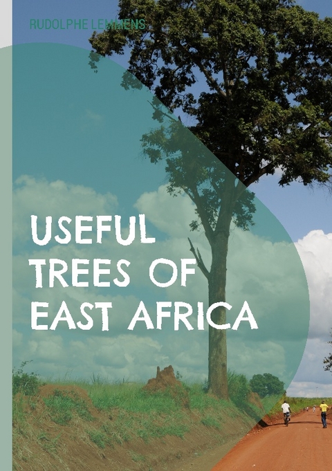 Useful Trees of East Africa - Rudolphe Lemmens