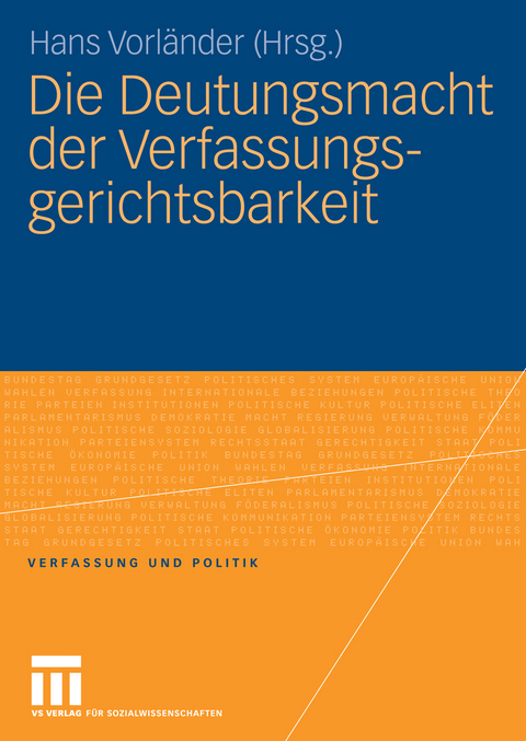 Die Deutungsmacht der Verfassungsgerichtsbarkeit - 