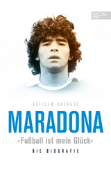 Maradona „Fußball ist mein Glück“ - Guillem Balagué