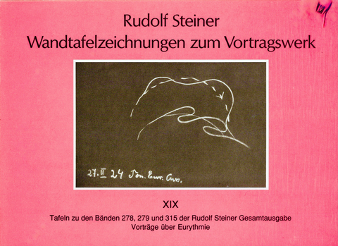 Wandtafelzeichnungen zum Vortragswerk, Bd. XIX - Rudolf Steiner