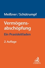 Vermögensabschöpfung - Markus Meißner, Matthias Schütrumpf