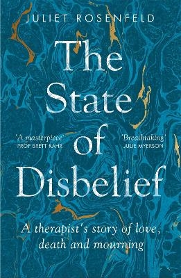 The State of Disbelief - Juliet Rosenfeld