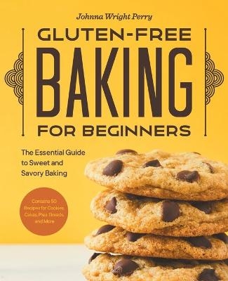 Gluten-Free Baking for Beginners - Johnna Wright Perry