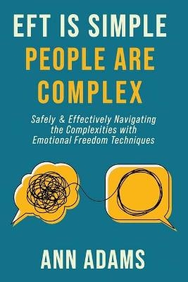 EFT is Simple; People are Complex - Ann Adams