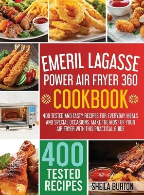 Emeril Lagasse Power Air Fryer 360 Cookbook - Sheila Burton