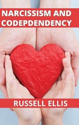 Narcissism and Codependency - Russell Ellis