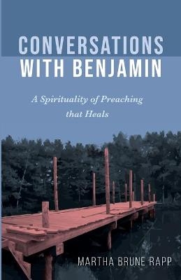 Conversations with Benjamin - Martha Brune Rapp